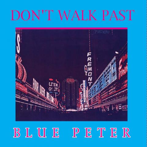 Blue Peter - Don't Walk Past